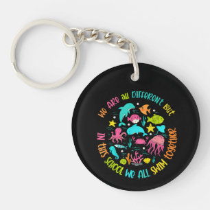 We Are Different But In This School Quote  Key Ring