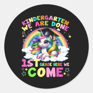 We Are Done 1st Grade Here We Come Cute Unicorn  Classic Round Sticker