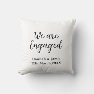 We are Engaged couple name date calligraphystylish Cushion