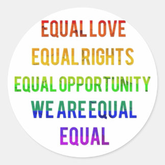 We Are Equal! Classic Round Sticker