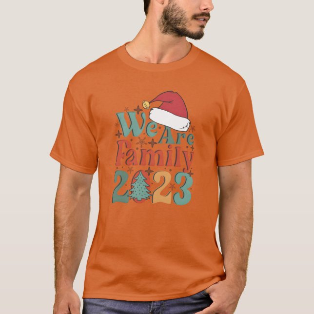 we are family christmas 2023 Funny Christmas retro T-Shirt (Front)