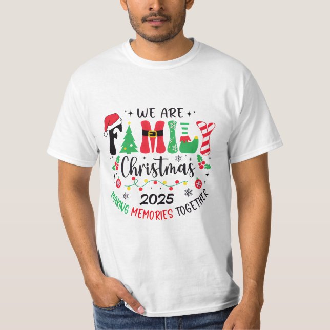 We Are Family Christmas T-Shirt” T-Shirt (Front)