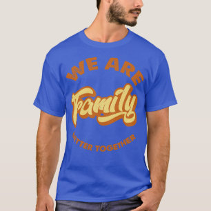 We Are Family Retro Text T-Shirt