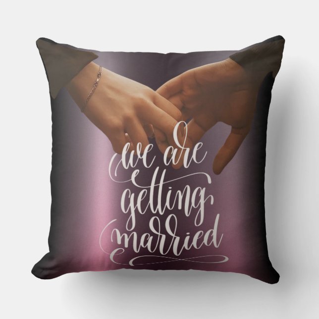 We Are Getting Married Romantic Engagement Cushion (Front)