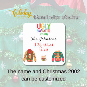 We are having an Ugly Sweater Party Square Sticker