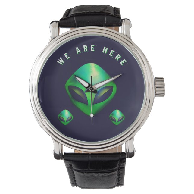 "We Are Here" Green Alien head Watch (Front)