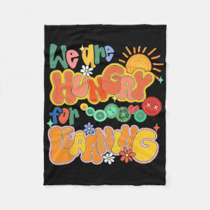 We Are Hungry For Learning Back To School Funny Te Fleece Blanket