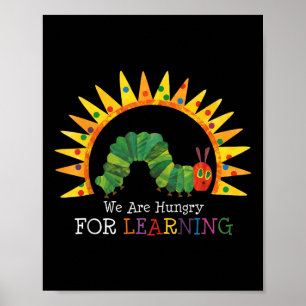 We Are Hungry For Learning Teacher Back To School  Poster