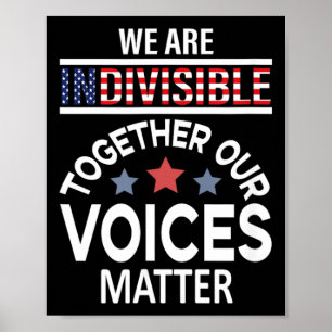 We Are Indivisible Together Our Voices Poster