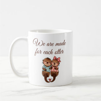 We Are Made For Each Otter, Personalised Coffee Mug