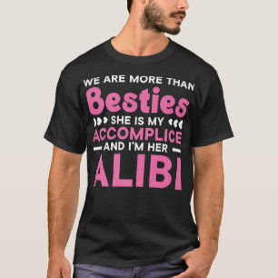 We Are More Than Besties Best Friend Forever BFF F T-Shirt