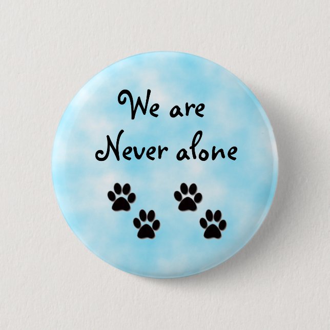We are never alone-button 6 cm round badge (Front)