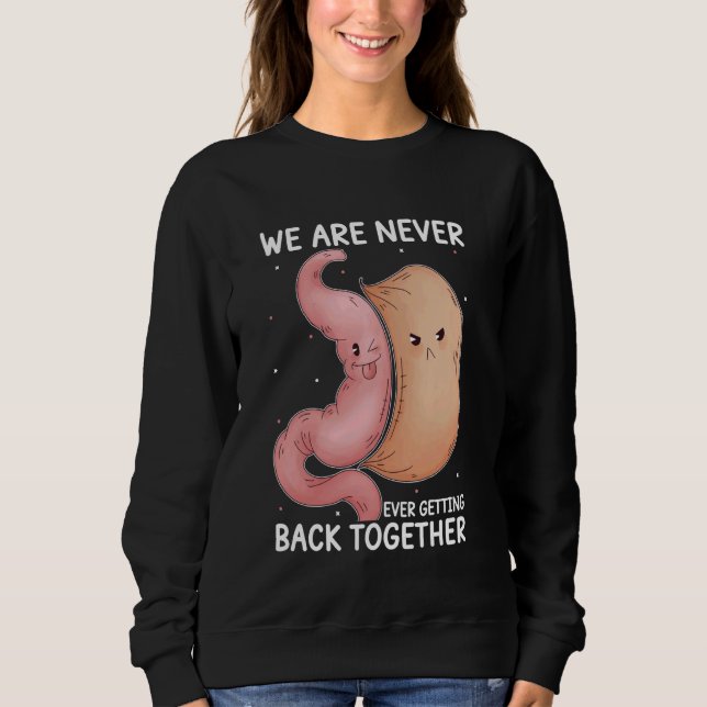 We Are Never Ever Getting Back Together Bariatric  Sweatshirt (Front)
