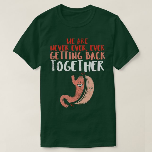 We Are Never Ever Getting Back Together T-Shirt (Design Front)