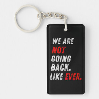 We Are Never Going Back Vintage Retro Motivational Key Ring