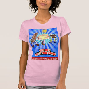 We Are Not A Food Group T-Shirt