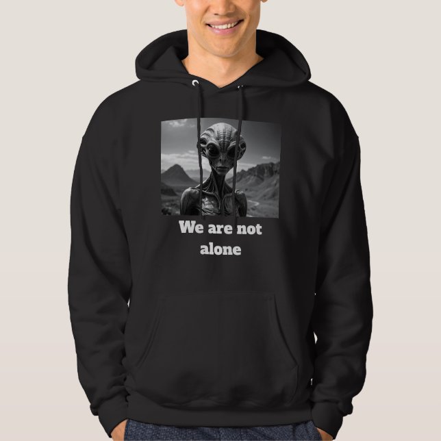 We Are Not Alone Hoodie (Front)