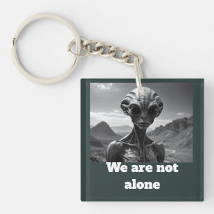 We Are Not Alone Key Ring