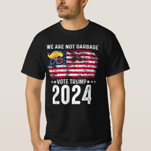 We Are Not Garbage VoteTrump 2024 Trump Supporter T-Shirt