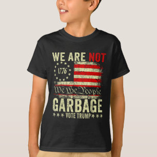 We Are Not Garbyge Vote Trump 2025 American Flag T-Shirt
