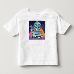 We are not going anywhere believe toddler T-Shirt