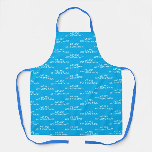 WE ARE NOT GOING BACK! All-Over Print Apron (Front)