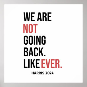 We are not going back ever, vote for Harris Poster