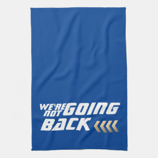 We are NOT going Back Harris Election Tea Towel