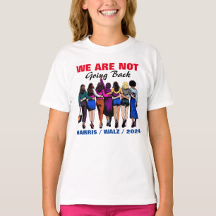 We Are Not Going Back Harris Waltz Madam President T-Shirt