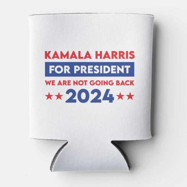 We Are Not Going Back Kamala Harris For President Can Cooler (Front)