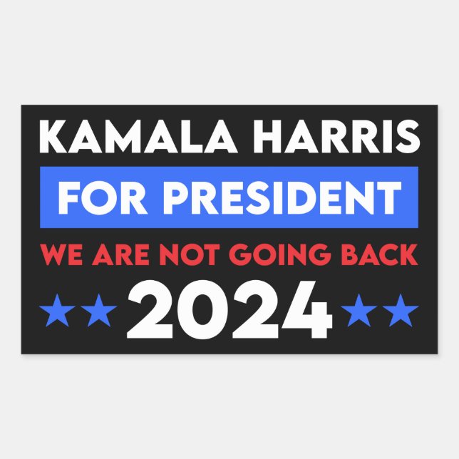 We Are Not Going Back Kamala Harris For President Rectangular Sticker (Front)