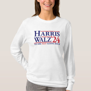 We Are Not Going Back Kamala Harris Waltz 2024 T-Shirt