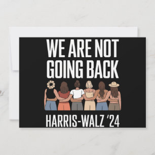 We Are Not Going Back Kamala Harris Waltz 24  Invitation