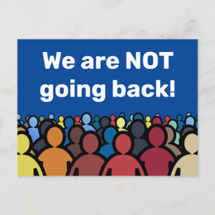 We are NOT going back Postcard