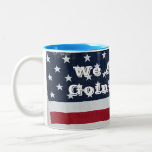 We Are Not Going Back! Two-Tone Coffee Mug