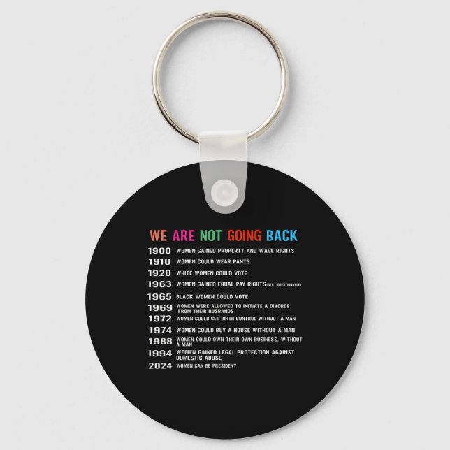 We Are Not Going Back Voting Rights  Key Ring (Front)