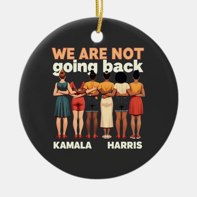 We Are Not Going Back Women Empowermen Ceramic Tree Decoration (Front)