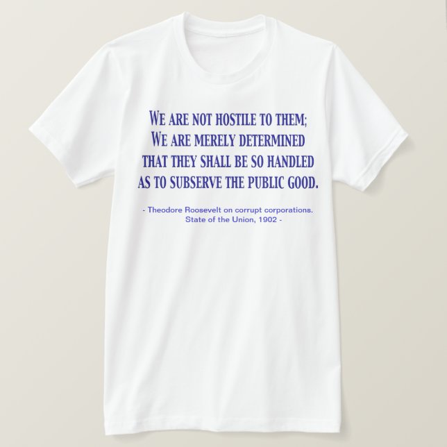 We are not hostile... State of the Union 1902 T-Shirt (Design Front)