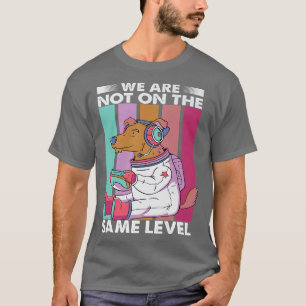 We Are Not On The Same Level - Dog - Video Games P T-Shirt