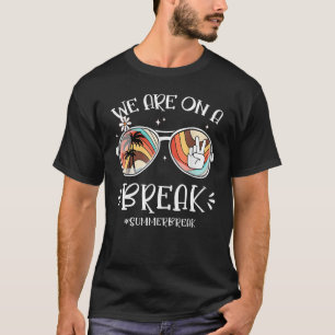 We Are On A Break Groovy Sunglasses Tie Dye Hello T-Shirt