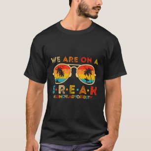 We Are On A Break Lunch Lady Off Duty Retro Glasse T-Shirt