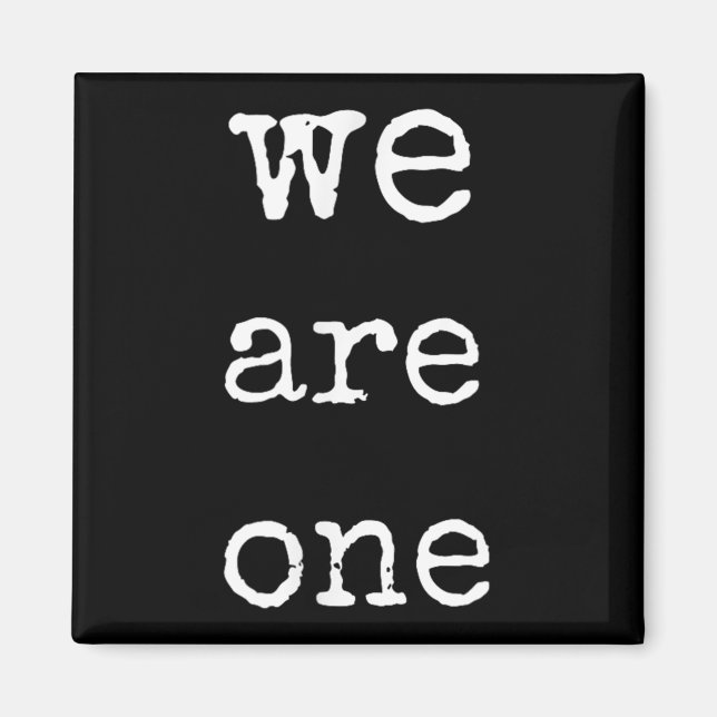 We Are One Men Graphic Insre Tee Sitive Message  Magnet (Front)