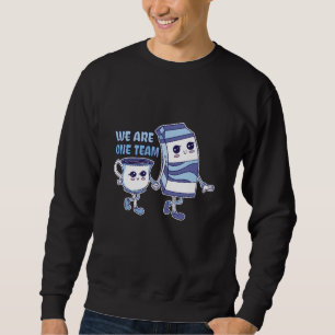 We are one Team Sweatshirt