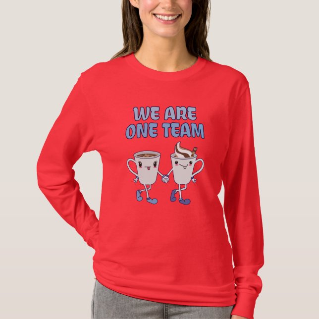 We are one Team T-Shirt (Front)