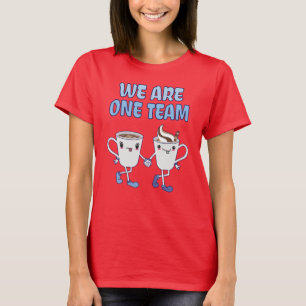 We are one Team T-Shirt