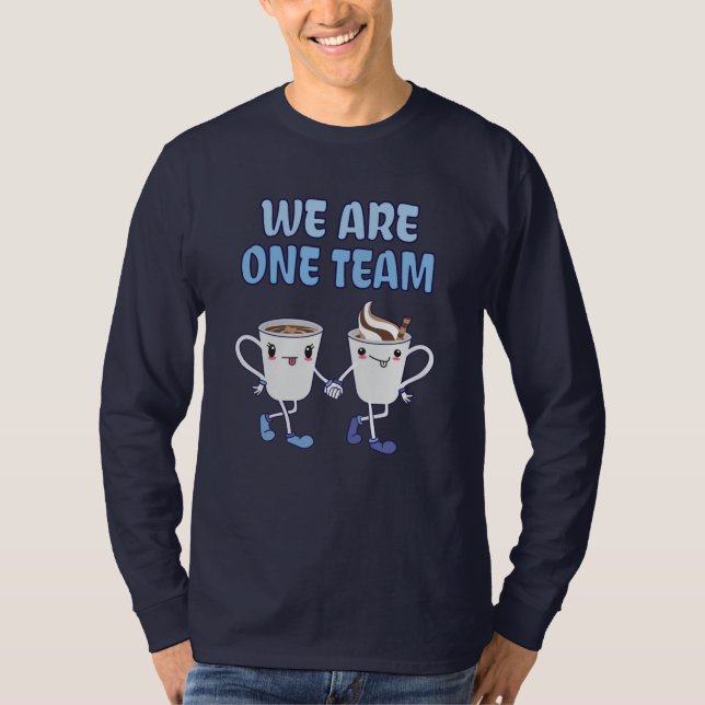 We are one Team T-Shirt (Front)