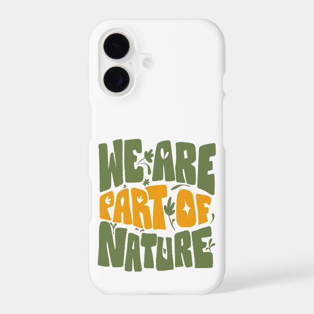 WE ARE PART OF NATURE  iPhone CASE (Back)