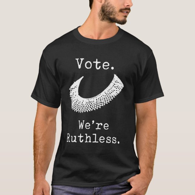 We Are Ruthless T-Shirt (Front)