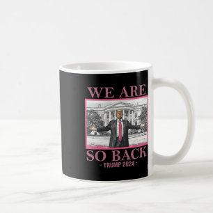 We Are So Byck Trump 2024 Coffee Mug