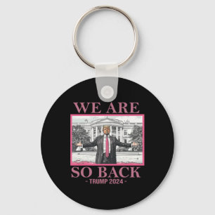 We Are So Byck Trump 2024 Key Ring